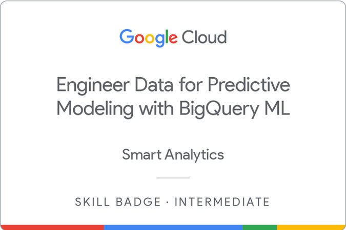 Engineer Data for Predictive Modeling with BigQuery ML Skill Badge